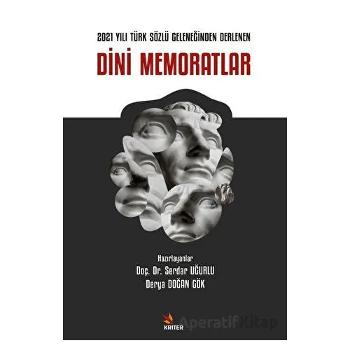 2021 Yılı Türk Sözlü Geleneğinden Derlenen Dini Memoratlar - Serdar Uğurlu - Kriter Yayınları
