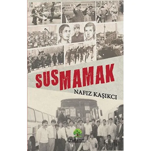 Susmamak - Nafız Kaşıkcı - Platanus Publishing