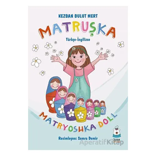 Matruşka - Kezban Bulut Mert - Luna Çocuk Yayınları