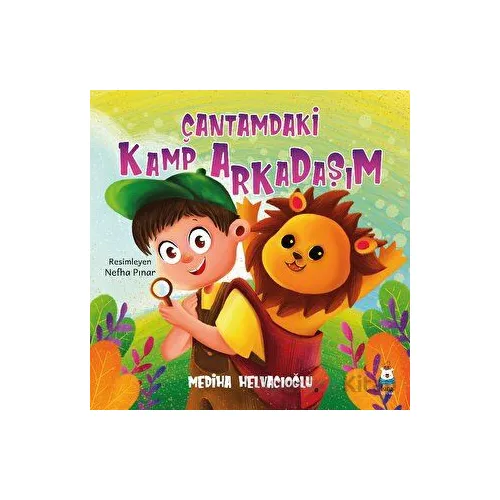 Çantamdaki Kamp Arkadaşım - Mediha Helvacıoğlu - Luna Çocuk Yayınları