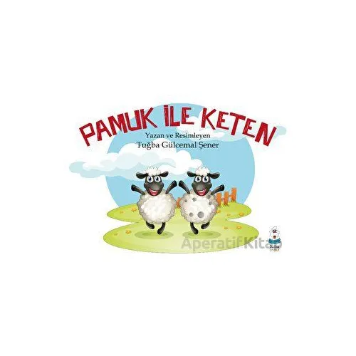 Pamuk ile Keten - Tuğba Gülcemal Şener - Luna Çocuk Yayınları