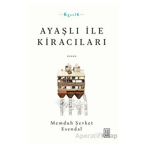 Ayaşlı ile Kiracıları - Memduh Şevket Esendal - Ketebe Yayınları