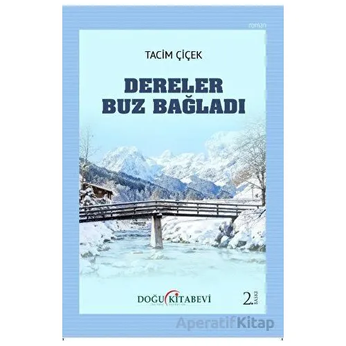 Dereler Buz Bağladı - Tacim Çiçek - Doğu Kitabevi