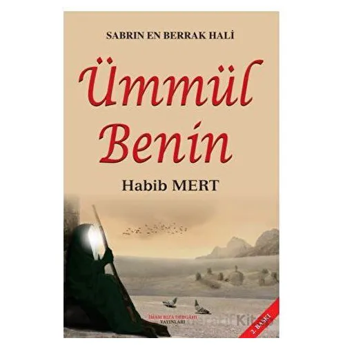 Sabrın En Berrak Hali Ümmül Benin - Habib Mert - İmam Rıza Dergahı Yayınları