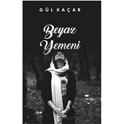 Beyaz Yemeni - Gül Kaçar - Kuytu Yayınları