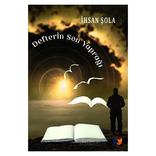 Defterin Son Yaprağı - İhsan Şola - Ateş Yayınları
