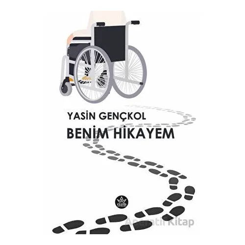 Benim Hikayem - Yasin Gençkol - Elpis Yayınları