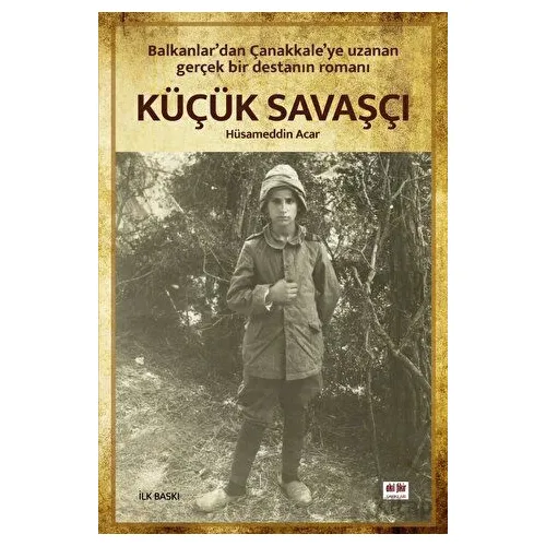 Küçük Savaşçı - Hüsameddin Acar - Akıl Fikir Yayınları