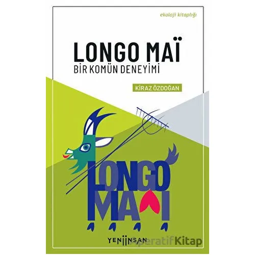 Longo Mai - Bir Komün Deneyimi - Kiraz Özdoğan - Yeni İnsan Yayınevi