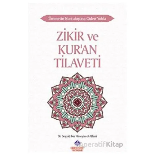 Ümmetin Kurtuluşuna Giden Yolda Zikir ve Kuran Tilaveti