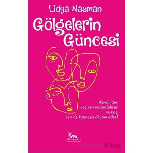 Gölgelerin Güncesi - Lidya Nasman - Sarmal Kitabevi