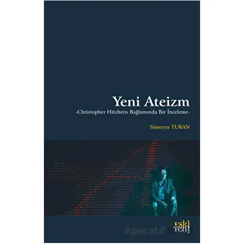 Yeni Ateizm - Sümeyra Turan - Eski Yeni Yayınları