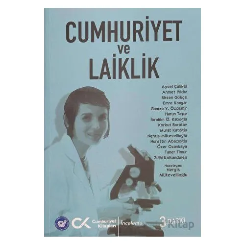 Cumhuriyet ve Laiklik - Nergis Mütevellioğlu - Cumhuriyet Kitapları