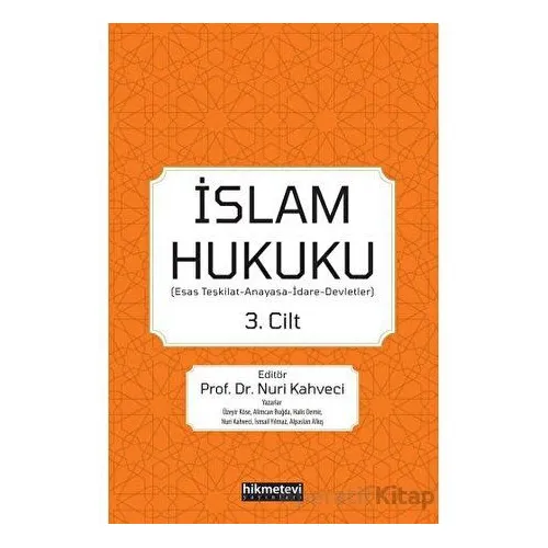 İslam Hukuku 3. Cilt - Kolektif - Hikmetevi Yayınları