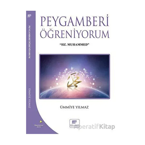 Peygamberi Öğreniyorum - Ümmiye Yılmaz - Gelenek Yayıncılık