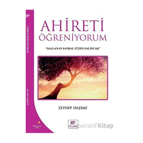 Ahireti Öğreniyorum - Zeynep Haşemi - Gelenek Yayıncılık
