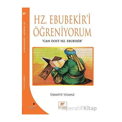 Hz Ebubekiri Öğreniyorum - Ümmiye Yılmaz - Gelenek Yayıncılık