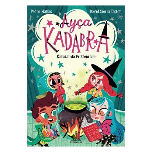 Ayça Kadabra: Kanatlarda Problem Var - David Sierra Liston - Orman Kitap