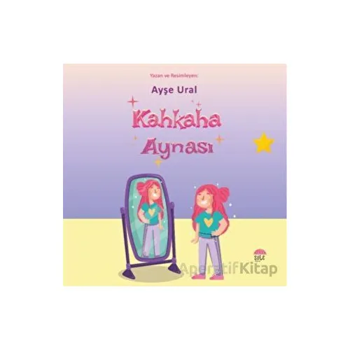 Kahkaha Aynası - Ayşe Ural - Şule Yayınları