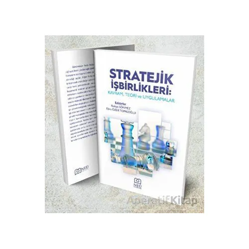 Stratejik İşbirlikleri: Kavram, Teori ve Uygulamalar