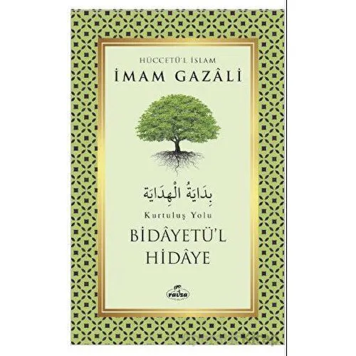 Bidayetü’l Hidaye - Kurtuluş Yolu - İmam Gazali - Ravza Yayınları