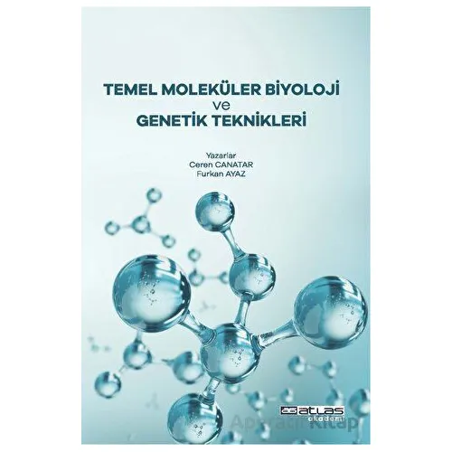 Temel Moleküler Biyoloji ve Genetik Teknikleri - Ceren Canatar - Atlas Akademi