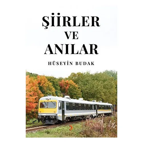 Şiirler ve Anılar - Hüseyin Budak - Cinius Yayınları