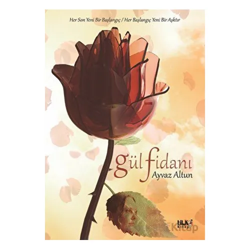 Gül Fidanı - Ayvaz Altun - Tilki Kitap