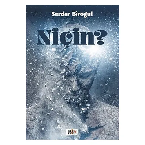 Niçin? - Serdar Biroğul - Tilki Kitap