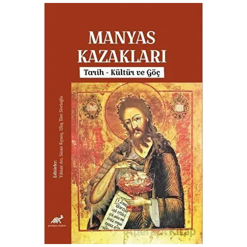 Manyas Kazakları - Tarih, Kültür ve Göç - Kolektif - Paradigma Akademi Yayınları