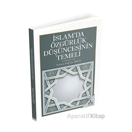 İslam’da Özgürlük Düşüncesinin Temeli - Mehmet Zekeriya Erdem - Sonçağ Yayınları