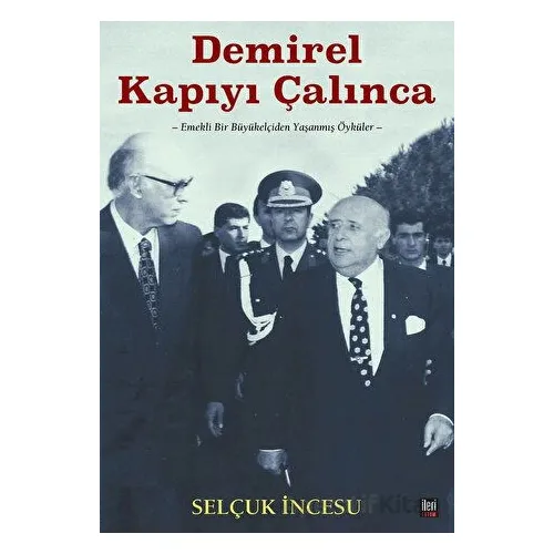 Demirel Kapıyı Çalınca - Selçuk İncesu - İleri Yayınları