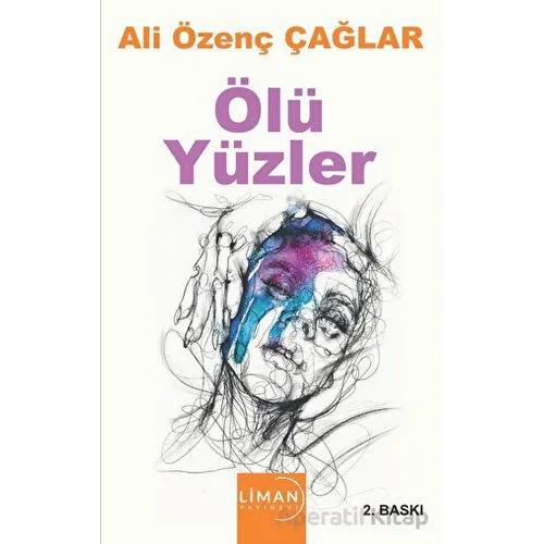Ölü Yüzler - Ali Özenç Çağlar - Liman Yayınevi