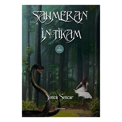 Şahmeran İntikam - Yonca Sencar - İkinci Adam Yayınları
