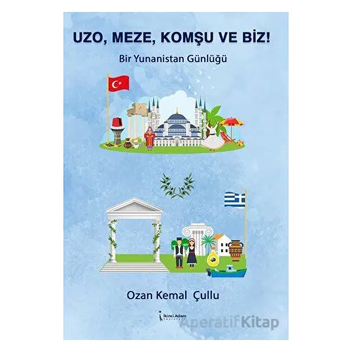 Uzo, Meze, Komşu Ve Biz! - Ozan Kemal Çullu - İkinci Adam Yayınları