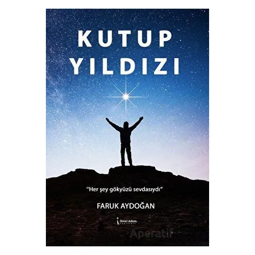 Kutup Yıldızı - Faruk Aydoğan - İkinci Adam Yayınları