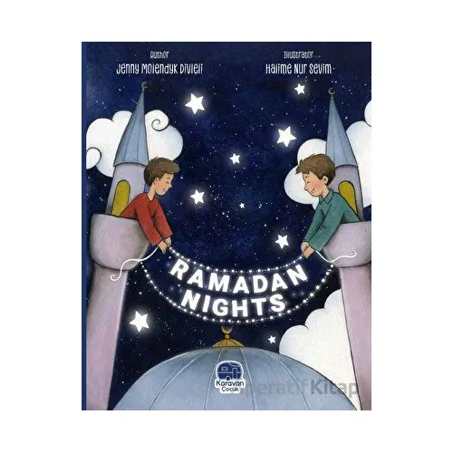 Ramadan Nights - Jenny Molendyk Divleli - Karavan Çocuk Yayınları