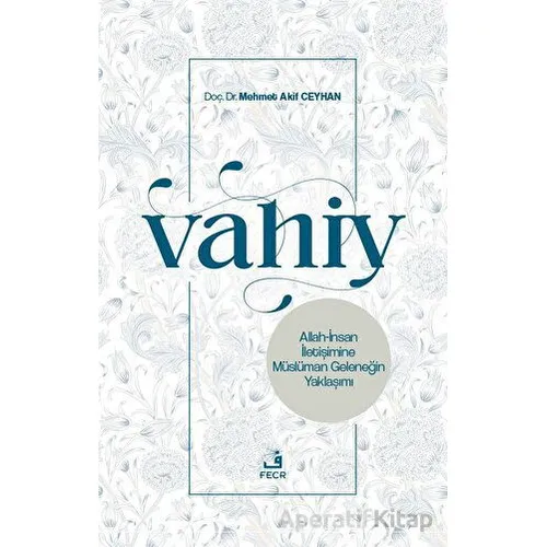 Vahiy - Mehmet Akif Ceyhan - Fecr Yayınları
