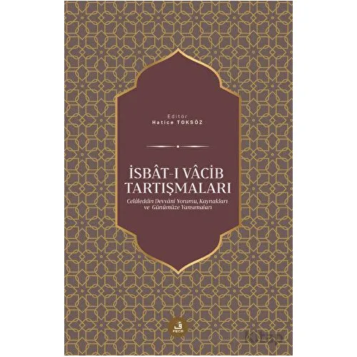 İsbat-ı Vacib Tartışmaları - Kolektif - Fecr Yayınları