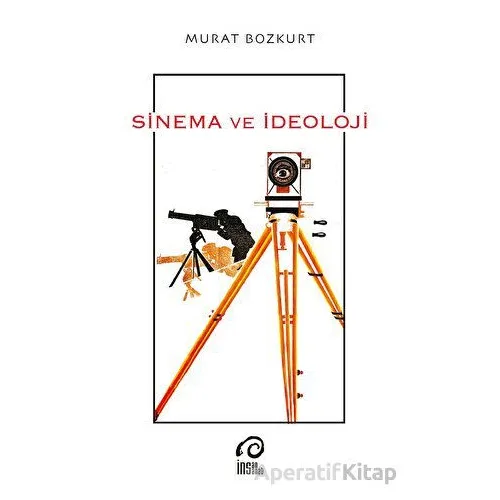 Sinema ve İdeoloji - Murat Bozkurt - İnsan Yayınları