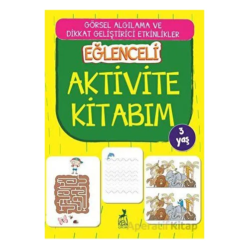 Eğlenceli Aktivite Kitabım 3 Yaş - Kolektif - Ren Çocuk