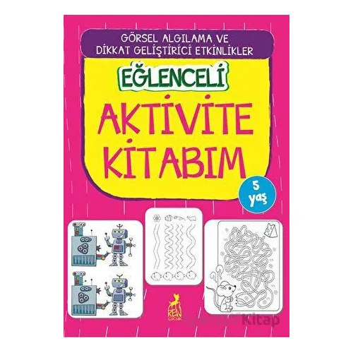Eğlenceli Aktivite Kitabım 5 Yaş - Kolektif - Ren Çocuk