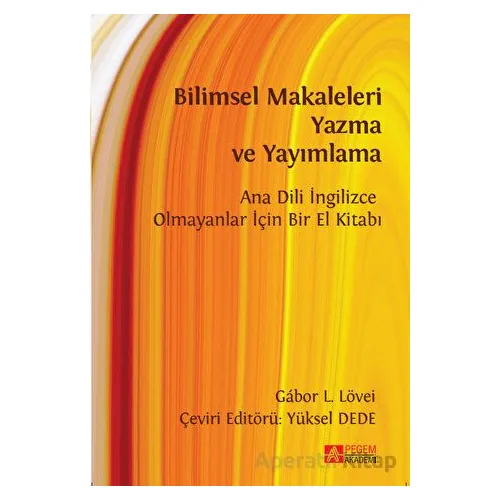 Bilimsel Makaleleri Yazma Ve Yayımlama Ana Dili İngilizce Olmayanlar İçin Bir El Kitabı