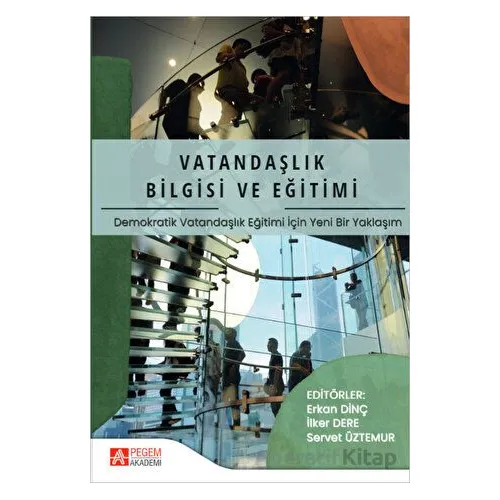 Vatandaşlık Bilgisi ve Eğitimi - Kolektif - Pegem Akademi Yayıncılık