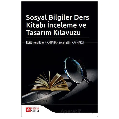 Sosyal Bilgiler Ders Kitabı İnceleme ve Tasarlama Kılavuzu - Kolektif - Pegem Akademi Yayıncılık
