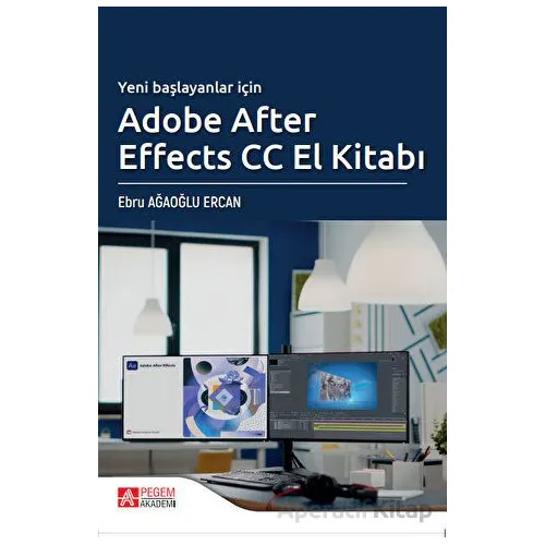 Yeni Başlayanlar İçin Adobe After Effects CC El Kitabı