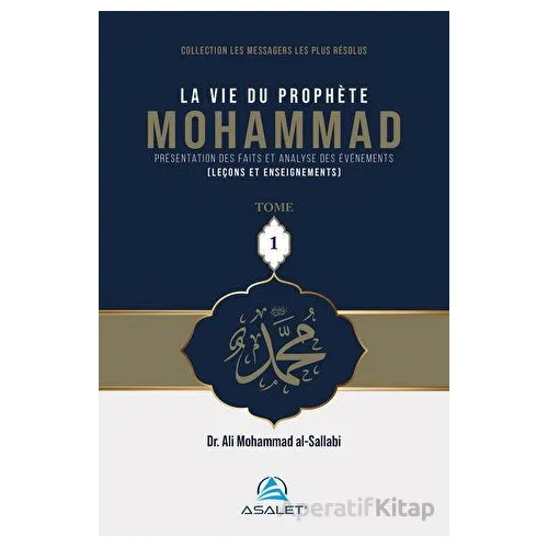 La Vie du Prophete Mohammad - Ali Mohammad Al-Sallabi - Asalet Yayınları