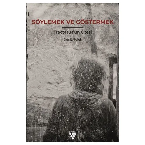 Söylemek Ve Göstermek - Deniz Telek - Urzeni Yayıncılık