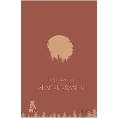 Alacakaranlık - Özgü Çömezoğlu - Edebiyatist