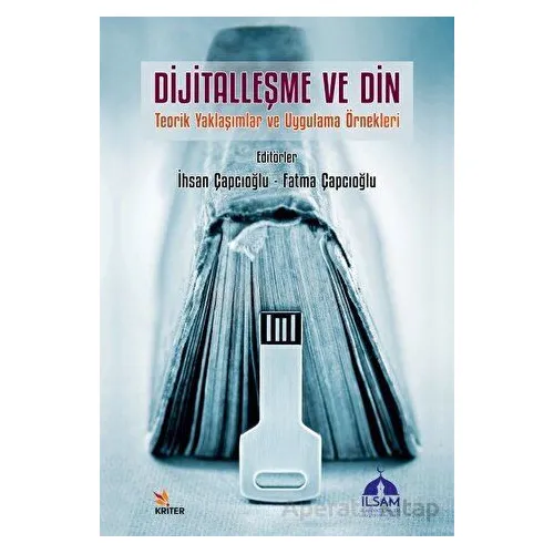 Dijitalleşme ve Din - Fatma Çapcıoğlu - Kriter Yayınları